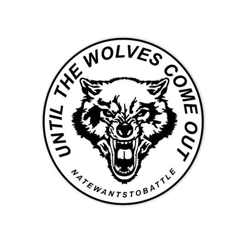 Until the Wolves Come Out Pin